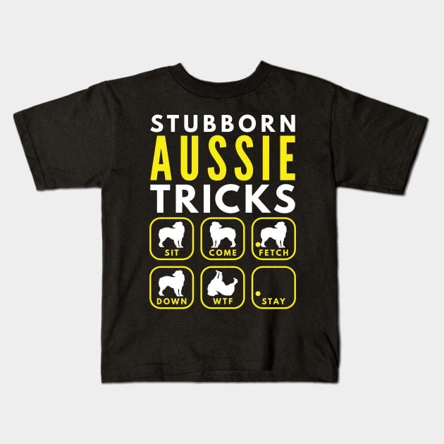 Stubborn Aussie Tricks - Dog Training Kids T-Shirt by DoggyStyles